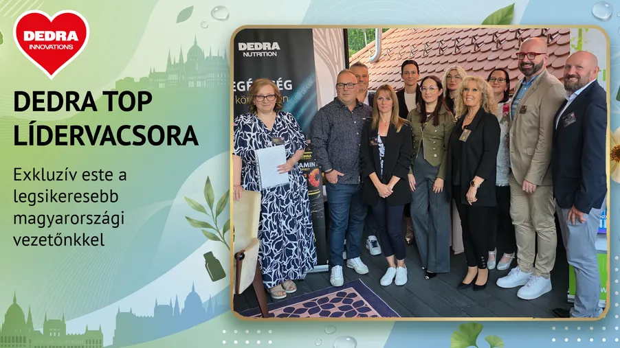 Dedra Top Líder vacsora: Egy szuper este a legjobbakkal, tele energiával és tervekkel